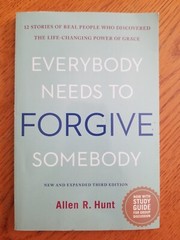 Everybody Needs To Forgive Somebody, Allen Hunt