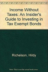 Income Without Taxes: – Hardcover, by Richelson Hildy; Richelson – Very Good u
