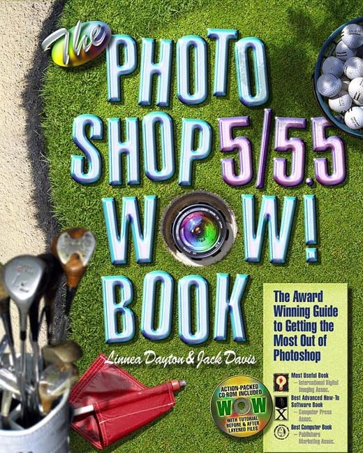 The Photoshop 5/5.5 Wow! Book (5th Edition) – paperback Dayton, Linnea|Davis…