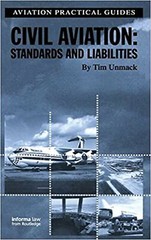 Civil Aviation: Standards and Liabilities (Aviation Practical Guides) [Hardco…